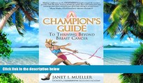 Big Deals  A Champion s Guide: To Thriving Beyond Breast Cancer (Faith)  Best Seller Books Most