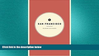 FREE DOWNLOAD  Wildsam Field Guides: San Francisco (American City Guide Series)  BOOK ONLINE
