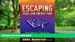 Big Deals  Escaping Your Low Energy Trap: Uncommon Solutions Your Doctor Never Told You About