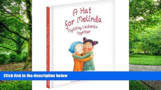 Big Deals  A Hat for Melinda: Fighting Leukemia Together  Free Full Read Most Wanted