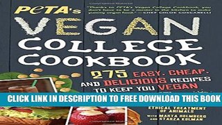 New Book PETA S Vegan College Cookbook: 275 Easy, Cheap, and Delicious Recipes to Keep You Vegan