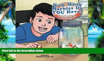 Big Deals  How Many Marbles Do YOU Have?: Helping Children Understand The limitations of Those