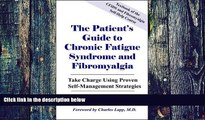 Big Deals  The Patient s Guide to Chronic Fatigue Syndrome and Fibromyalgia  Free Full Read Best