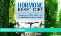 Big Deals  Hormone Reset Diet: Balance Hormones, Recharge Health and Lose Weight Effortlessly!