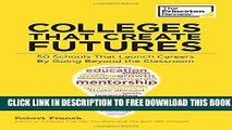 Collection Book Colleges That Create Futures: 50 Schools That Launch Careers By Going Beyond the