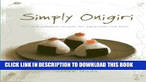 [PDF] Simply Onigiri: Fun And Creative Recipes For Japanese Rice Balls Full Collection
