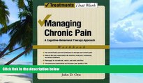 Big Deals  Managing Chronic Pain: A Cognitive-Behavioral Therapy Approach Workbook (Treatments