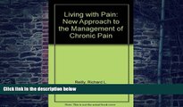 Big Deals  Living with Pain: A New Approach to the Management of Chronic Pain  Best Seller Books
