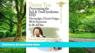 Big Deals  Doctor You Overcoming the Sick   Tired Syndrome: FFID  Free Full Read Best Seller