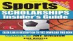 New Book The Sports Scholarships Insider s Guide: Getting Money for College at Any Division