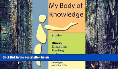 Big Deals  My Body of Knowledge: Stories of Illness, Disability, Healing, and Life  Best Seller