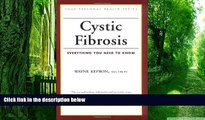 Big Deals  Cystic Fibrosis: Everything You Need To Know (Your Personal Health)  Free Full Read