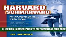 New Book Harvard Schmarvard: Getting Beyond the Ivy League to the College That Is Best for You