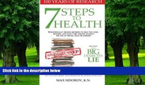Big Deals  7 Steps to Health: Scientifically proven methods to help you stop, reverse, and even