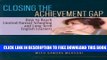 New Book Closing the Achievement Gap: How to Reach Limited-Formal-Schooling and Long-Term English