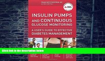 Must Have PDF  Insulin Pumps and Continuous Glucose Monitoring: A User s Guide to Effective