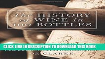 [PDF] The History of Wine in 100 Bottles: From Bacchus to Bordeaux and Beyond Popular Online