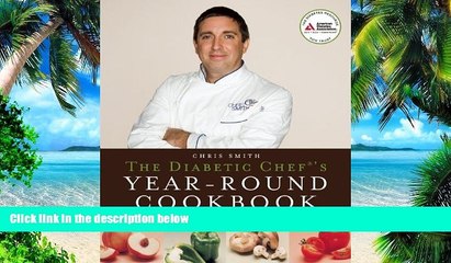 Big Deals  The Diabetic Chef s Year-Round Cookbook: A Fresh Approach to Using Seasonal