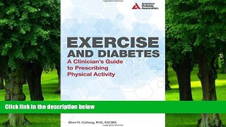 Big Deals  Exercise and Diabetes: A Clinician s Guide to Prescribing Physical Activity  Best