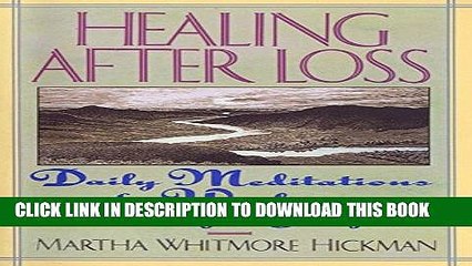 [PDF] Healing After Loss: Daily Meditations For Working Through Grief Popular Online