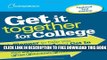 Collection Book Get It Together for College: A Planner to Help You Get Organized and Get In