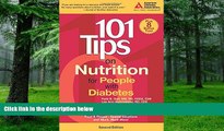 Big Deals  101 Tips on Nutrition for People with Diabetes (101 Tips Series)  Best Seller Books