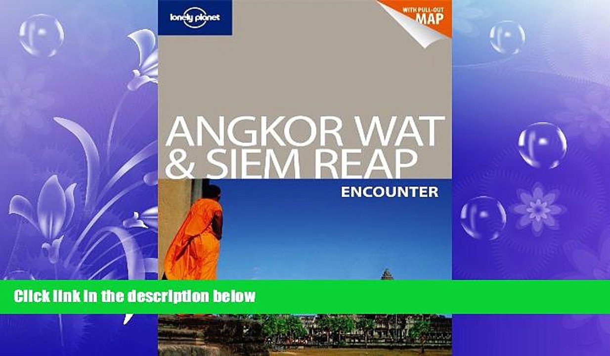 FREE PDF  Lonely Planet Angkor Wat   Siem Reap Encounter (Travel Guide)  DOWNLOAD ONLINE