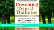Big Deals  Preventing Type 2 Diabetes: Beyond Diet and Exercise  Free Full Read Most Wanted