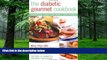 Big Deals  The Diabetic Gourmet Cookbook: More Than 200 Healthy Recipes from Homestyle Favorites