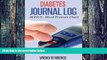 Big Deals  Diabetes Journal Log: Journal Log for diabetics to monitor Blood Sugar Levels several