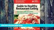 Big Deals  American Diabetes Association Guide to Healthy Restaurant Eating(3rd Edition)  Free