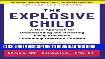 [PDF] The Explosive Child: A New Approach for Understanding and Parenting Easily Frustrated,