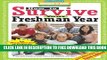 New Book How to Survive Your Freshman Year: By Hundreds of College Sophomores, Juniors, and