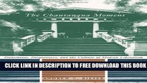 Collection Book The Chautauqua Moment: Protestants, Progressives, and the Culture of Modern