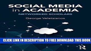 New Book Social Media in Academia: Networked Scholars