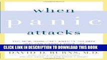 [PDF] When Panic Attacks: The New, Drug-Free Anxiety Therapy That Can Change Your Life Popular