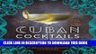 [PDF] Cuban Cocktails: 100 Classic and Modern Drinks Full Collection