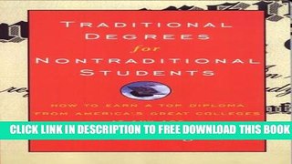 Collection Book Traditional Degrees for Nontraditional Students: How to Earn a Top Diploma From