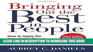 [Read] Bringing Out the Best in People: How to Apply the Astonishing Power of Positive