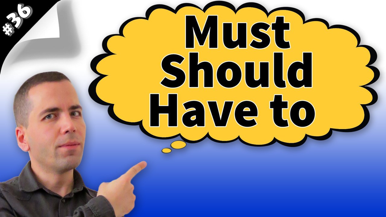 Must, Should, Have to Konu Anlatımı #36
