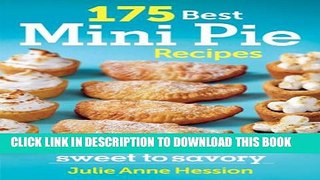 [PDF] 175 Best Mini Pie Recipes: Sweet to Savory Full Online