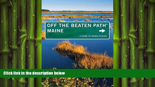 EBOOK ONLINE  Maine Off the Beaten PathÂ®: A Guide To Unique Places (Off the Beaten Path Series)