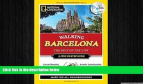 READ book  National Geographic Walking Barcelona: The Best of the City (National Geographic