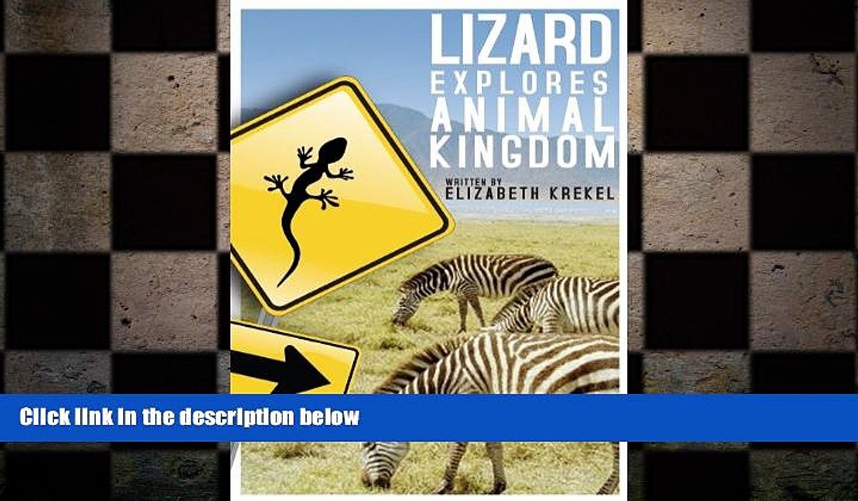 FREE DOWNLOAD  Lizard Explores Animal Kingdom  FREE BOOOK ONLINE