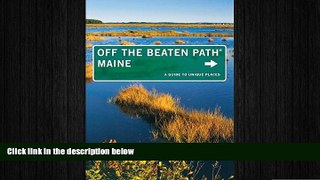 READ book  Maine Off the Beaten PathÂ®: A Guide To Unique Places (Off the Beaten Path Series)