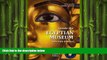 FREE PDF  Inside the Egyptian Museum with Zahi Hawass: Collector s Edition  BOOK ONLINE