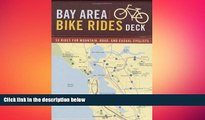 READ book  Bay Area Bike Rides Deck: 50 Rides for Mountain, Road, and Casual Cyclists  FREE BOOOK