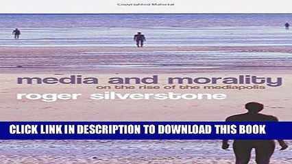 [PDF] Media and Morality: On the Rise of the Mediapolis Full Online