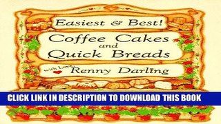 [PDF] Easiest and Best Coffee Cakes and Quick Breads Popular Collection