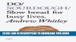 [PDF] Do Sourdough: Slow Bread for Busy Lives (Do Books) Full Online